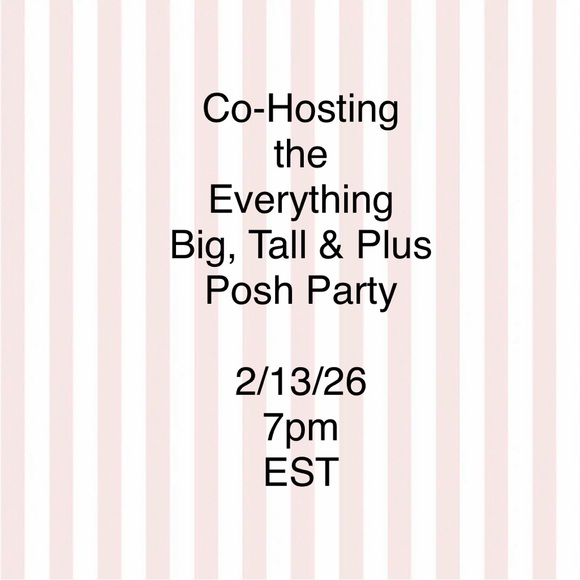 Other - 💕2/13/26💕 Co-Hosting the Everything Big, Tall & Plus Posh Party!